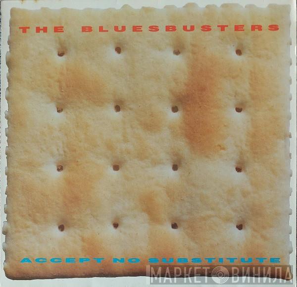  The Bluesbusters   - Accept No Substitute