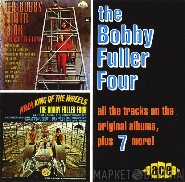 The Bobby Fuller Four  - The Bobby Fuller Four [I Fought The Law / KRLA King Of The Wheels]