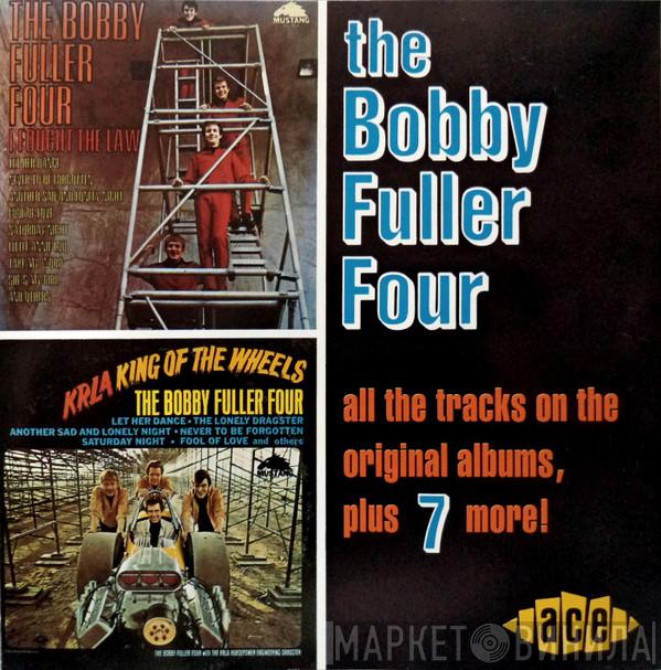  The Bobby Fuller Four  - The Bobby Fuller Four [I Fought The Law / KRLA King Of The Wheels]