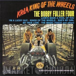  The Bobby Fuller Four  - KRLA King Of The Wheels Plus 15 Bonus Tracks
