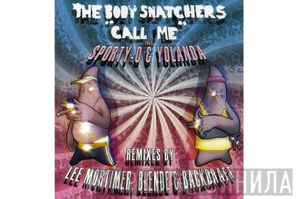 The Body Snatchers  - Call Me
