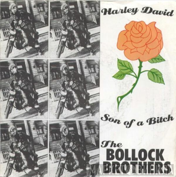  The Bollock Brothers  - Harley David / Son Of A Bitch