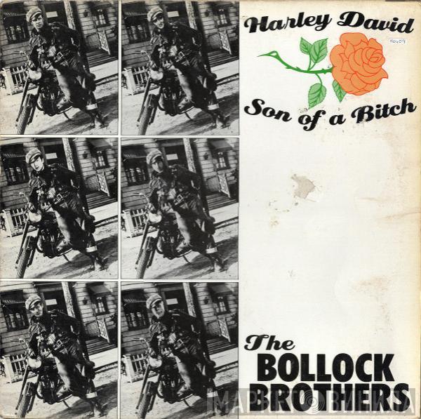  The Bollock Brothers  - Harley David / Son Of A Bitch