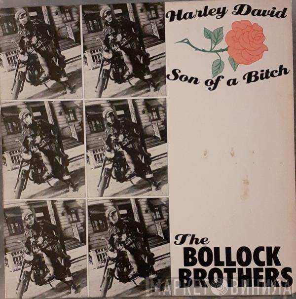  The Bollock Brothers  - Harley David / Son Of A Bitch