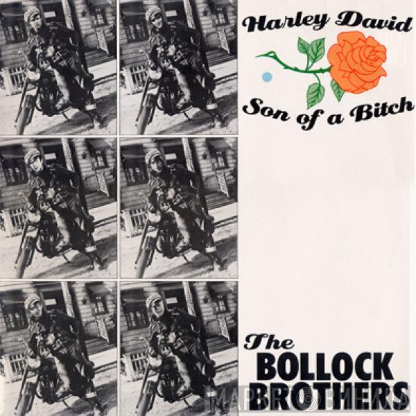  The Bollock Brothers  - Harley David / Son Of A Bitch