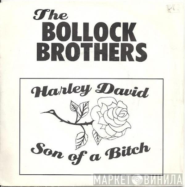  The Bollock Brothers  - Harley David / Son Of A Bitch