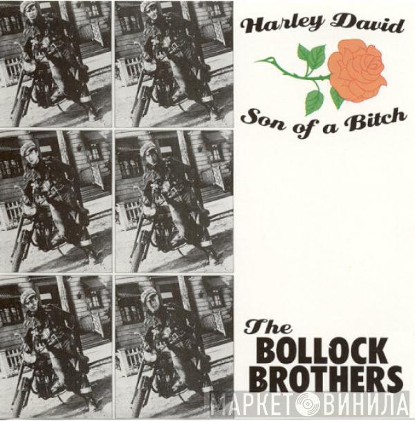  The Bollock Brothers  - Harley David / Son Of A Bitch