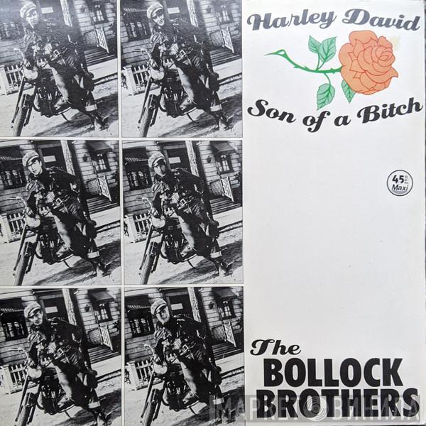  The Bollock Brothers  - Harley David / Son Of A Bitch