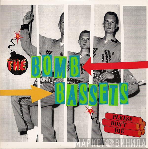 The Bomb Bassets - Please Don't Die