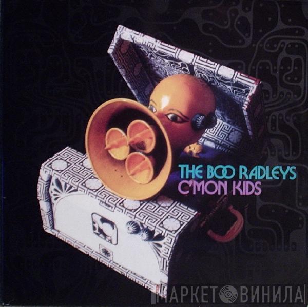The Boo Radleys - C'Mon Kids
