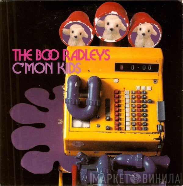 The Boo Radleys - C'Mon Kids