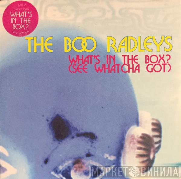 The Boo Radleys - What's In The Box? (See Whatcha Got)
