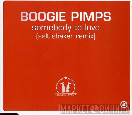  The Boogie Pimps  - Somebody To Love (Salt Shaker Remix)