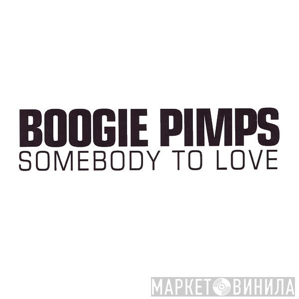  The Boogie Pimps  - Somebody To Love