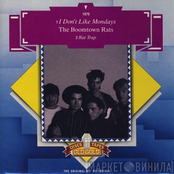  The Boomtown Rats  - I Don't Like Mondays / Rat Trap