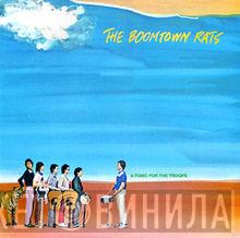  The Boomtown Rats  - A Tonic For The Troops