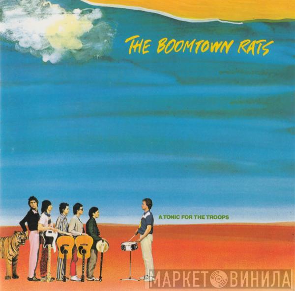  The Boomtown Rats  - A Tonic For The Troops