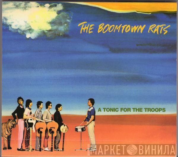  The Boomtown Rats  - A Tonic For The Troops
