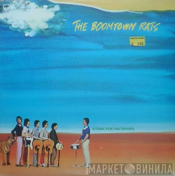  The Boomtown Rats  - A Tonic For The Troops