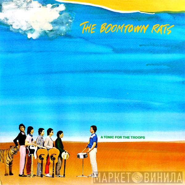  The Boomtown Rats  - A Tonic For The Troops