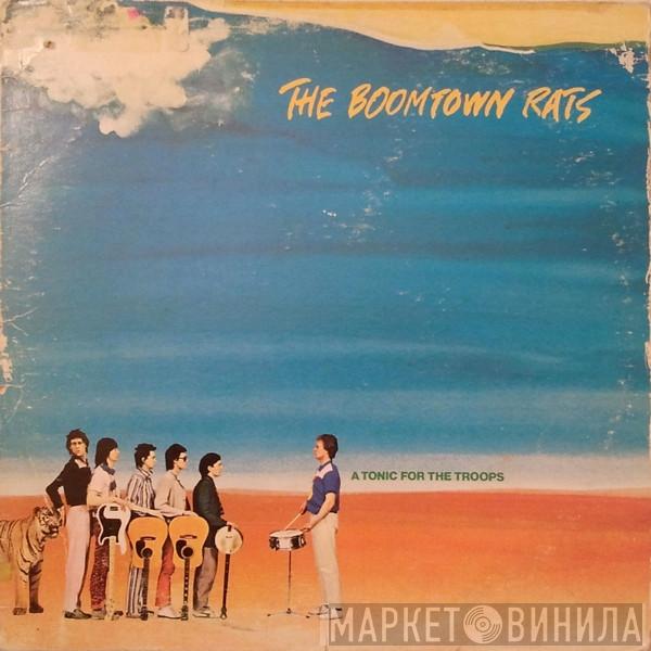  The Boomtown Rats  - A Tonic For The Troops
