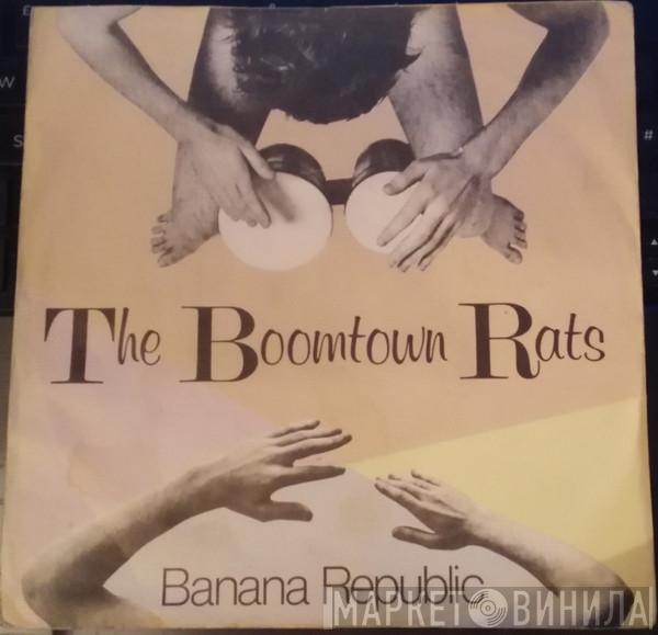  The Boomtown Rats  - Banana Republic