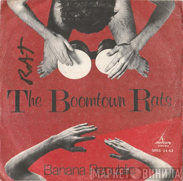  The Boomtown Rats  - Banana Republic