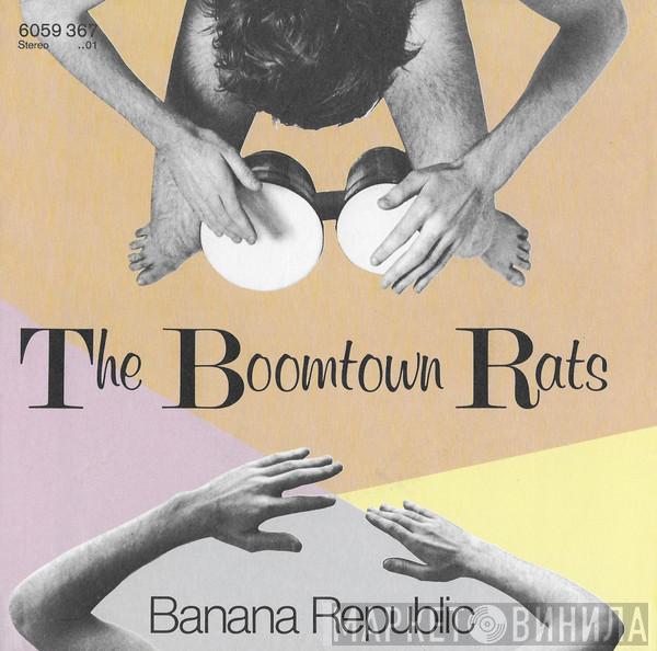  The Boomtown Rats  - Banana Republic