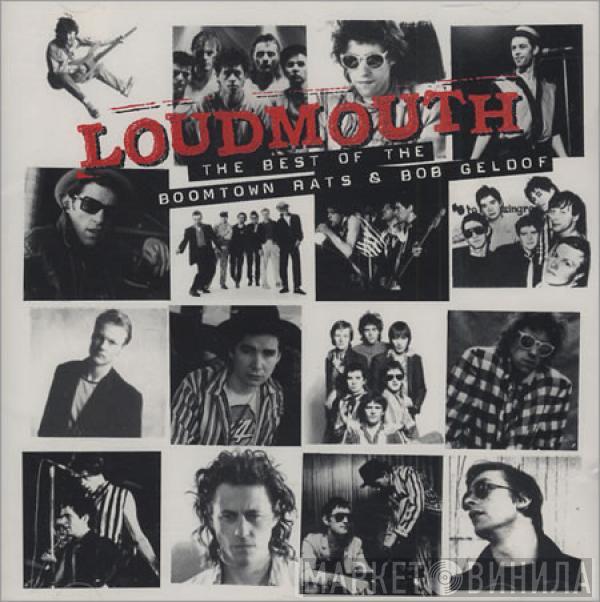 The Boomtown Rats, Bob Geldof - Loudmouth: The Best Of The Boomtown Rats & Bob Geldof