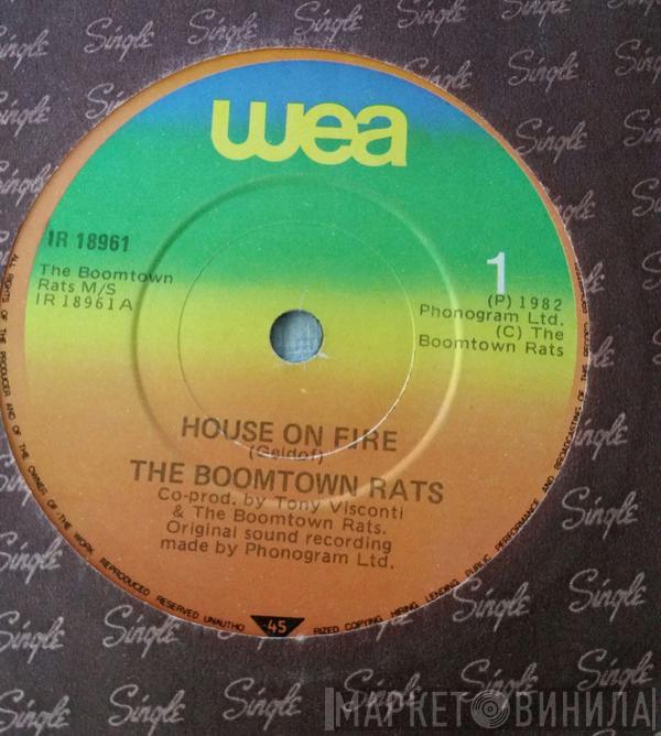  The Boomtown Rats  - House On Fire