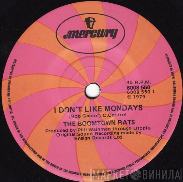  The Boomtown Rats  - I Don't Like Mondays