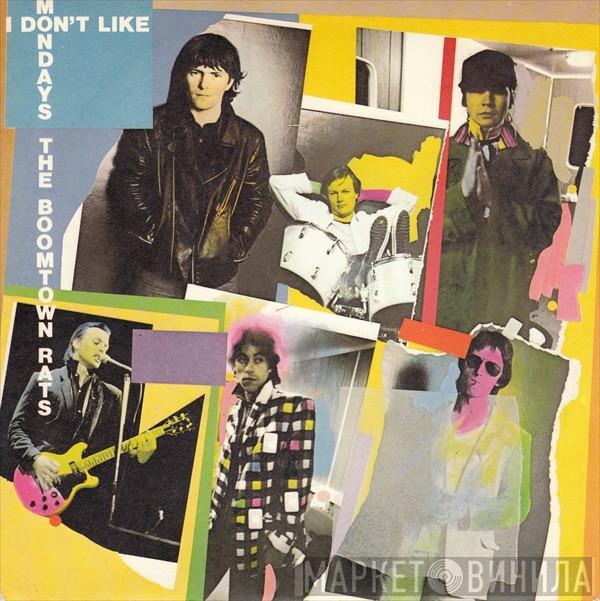  The Boomtown Rats  - I Don't Like Mondays