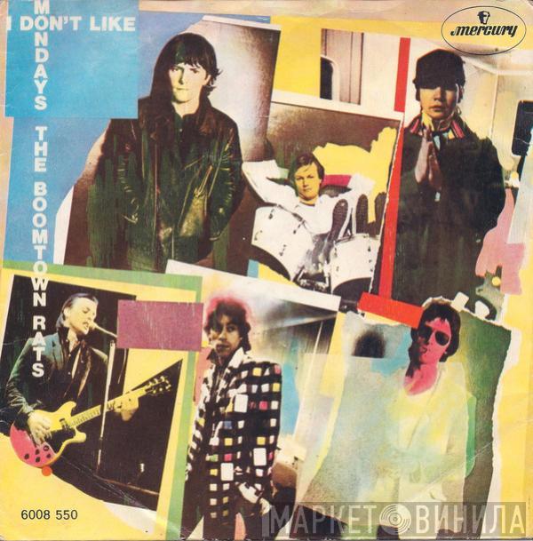  The Boomtown Rats  - I Don't Like Mondays