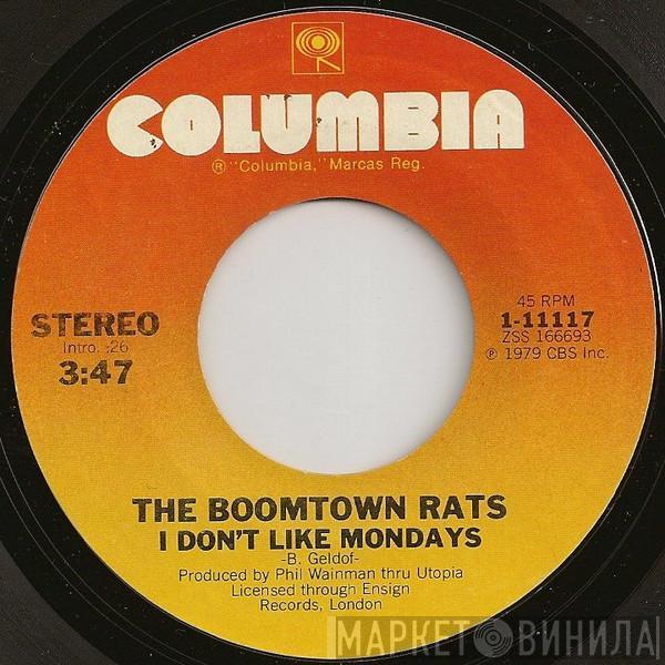  The Boomtown Rats  - I Don't Like Mondays