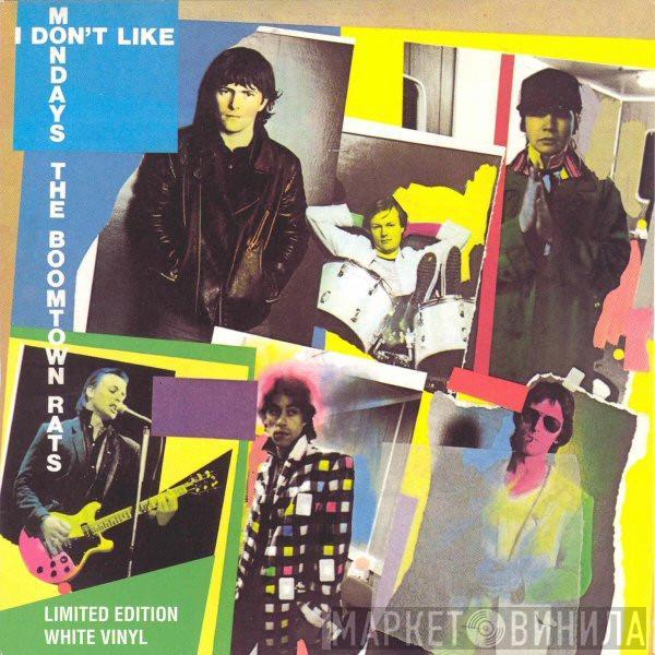  The Boomtown Rats  - I Don't Like Mondays