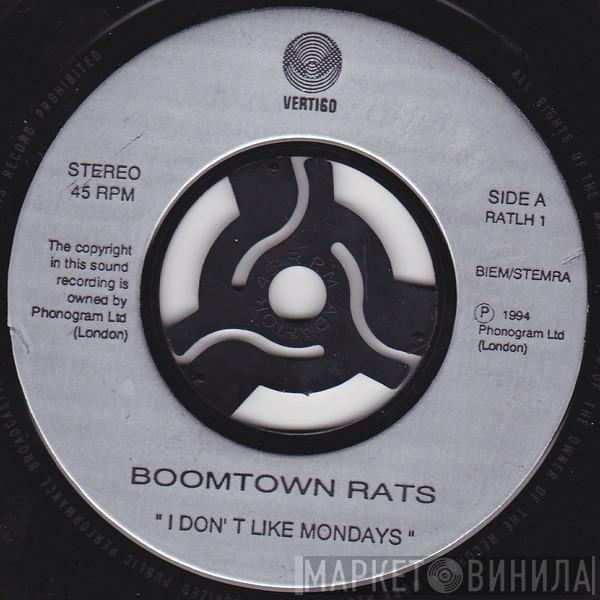  The Boomtown Rats  - I Don't Like Mondays