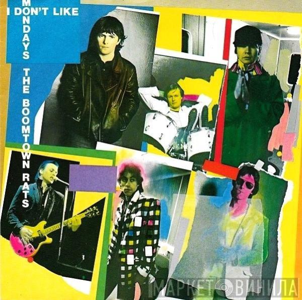  The Boomtown Rats  - I Don't Like Mondays