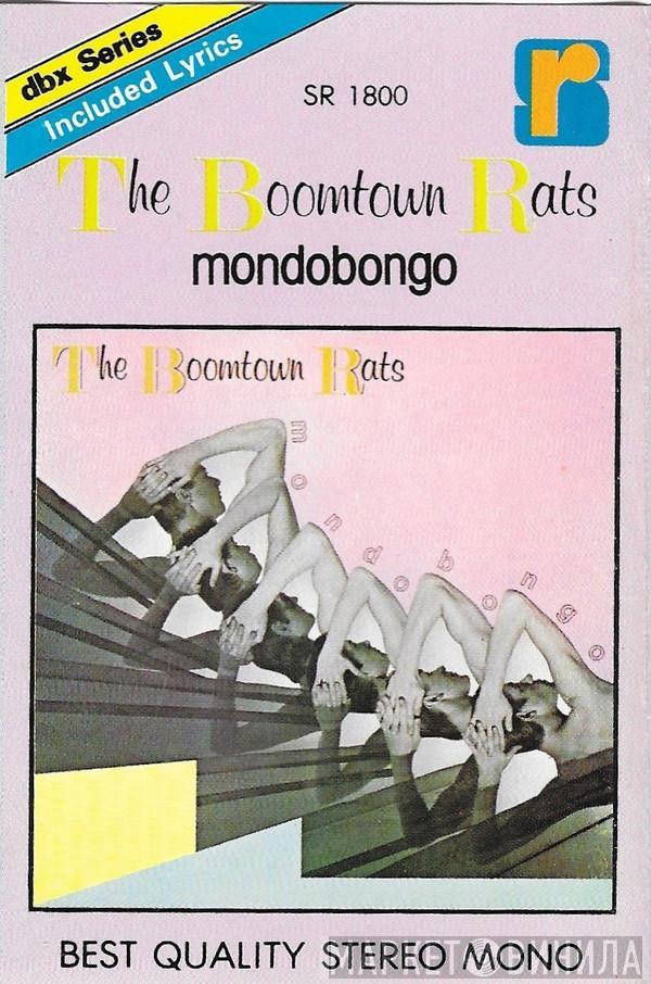  The Boomtown Rats  - Mondobongo