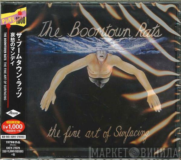  The Boomtown Rats  - The Fine Art Of Surfacing