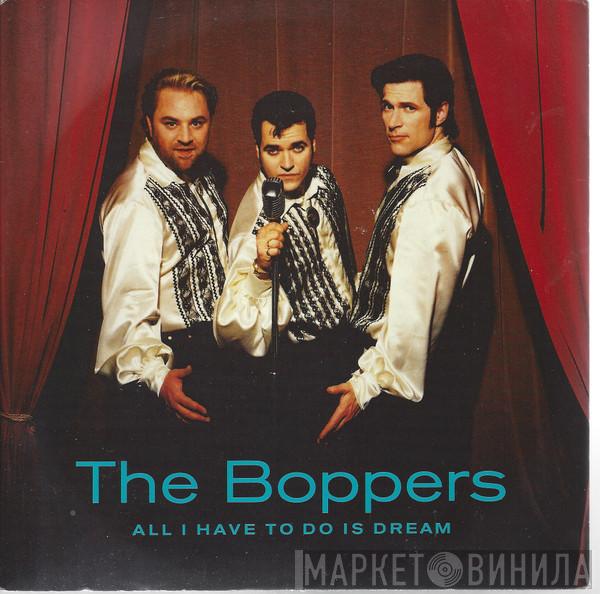 The Boppers - All I Have To Do I Dream