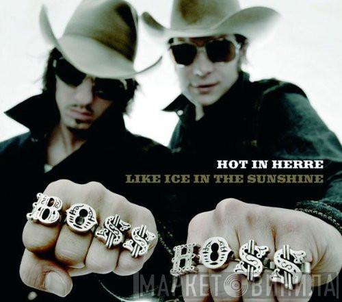  The BossHoss  - Hot In Herre / Like Ice In The Sunshine