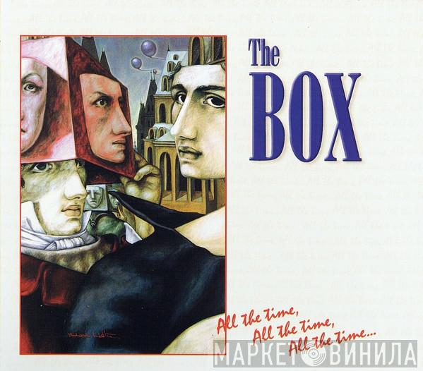  The Box   - All The Time, All The Time, All The Time...