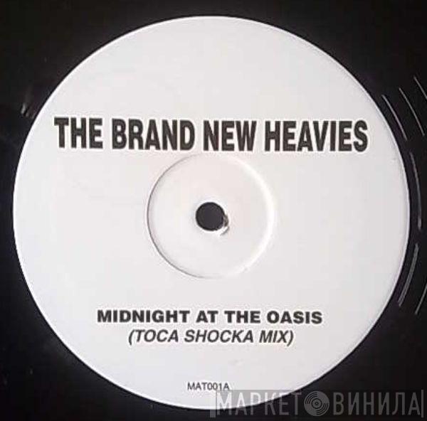  The Brand New Heavies  - Midnight At The Oasis (Toca Shocka Mix)