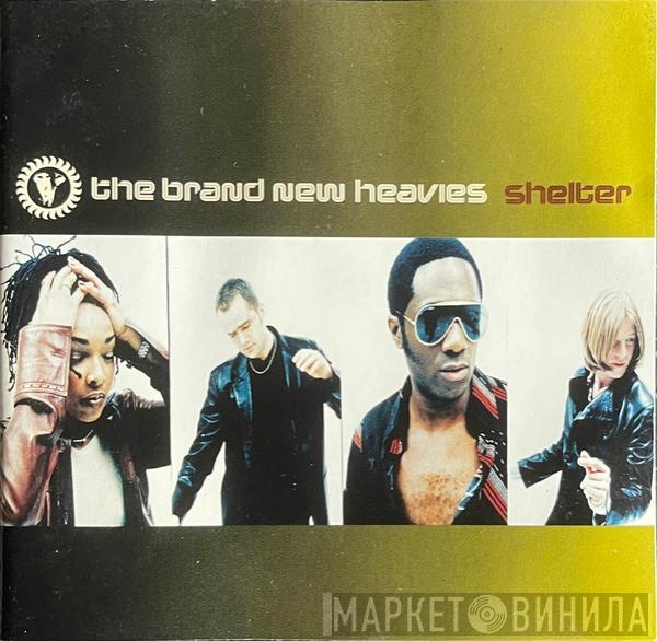  The Brand New Heavies  - Shelter