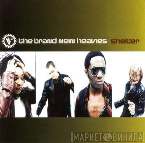  The Brand New Heavies  - Shelter
