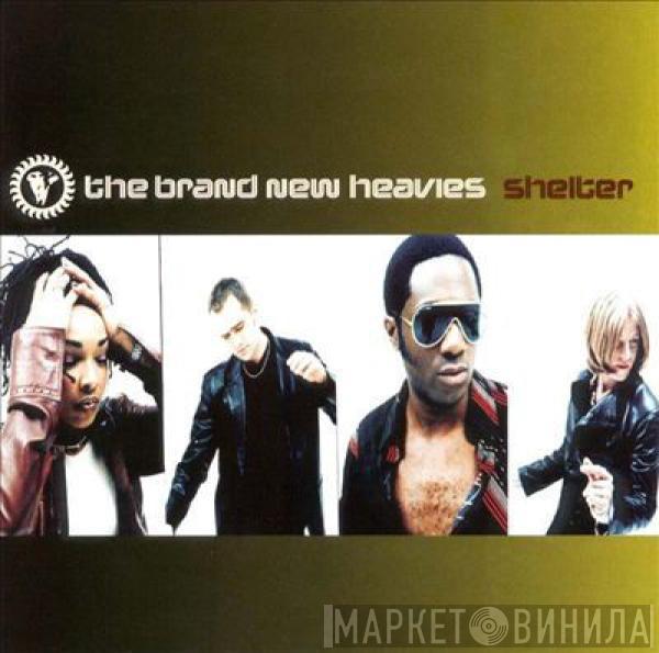  The Brand New Heavies  - Shelter