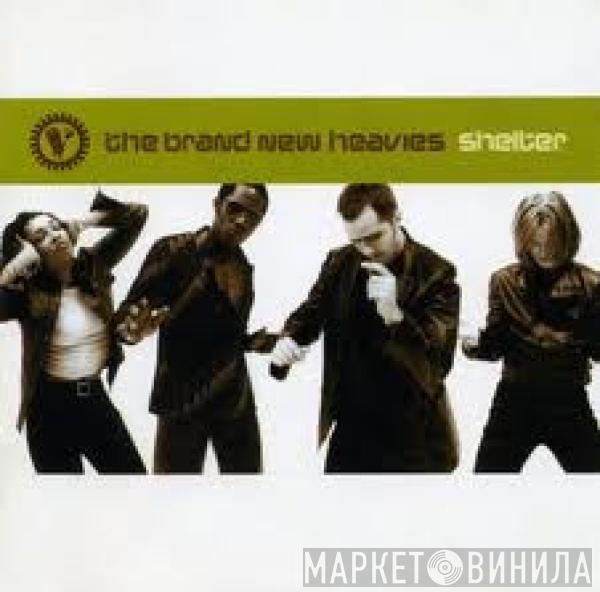  The Brand New Heavies  - Shelter