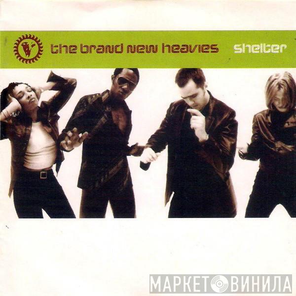  The Brand New Heavies  - Shelter