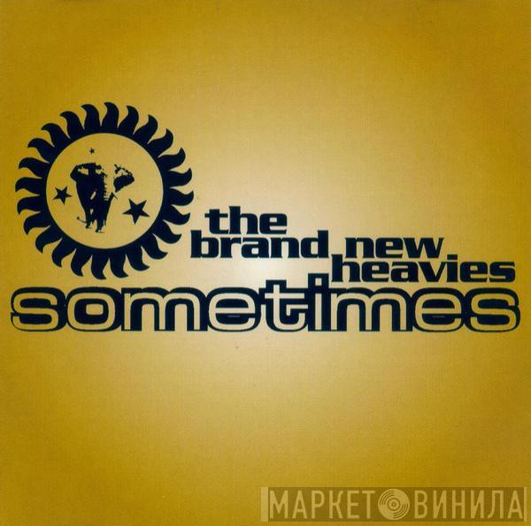  The Brand New Heavies  - Sometimes