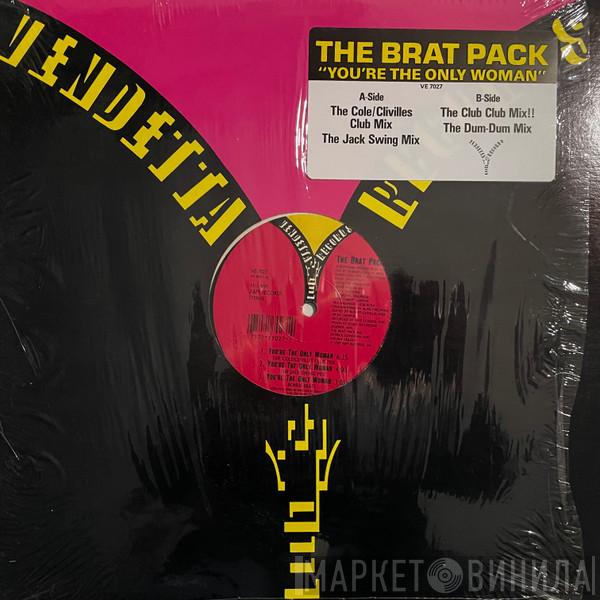  The Brat Pack  - You're The Only Woman